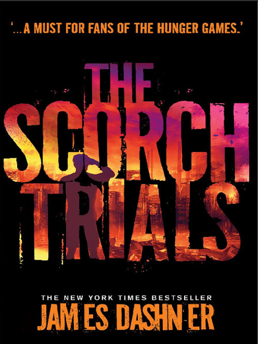 Title details for The Scorch Trials by James Dashner - Wait list